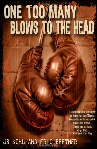 One Too Many Blows to the Head (9781935171324) by Beetner, Eric; Kohl, JB