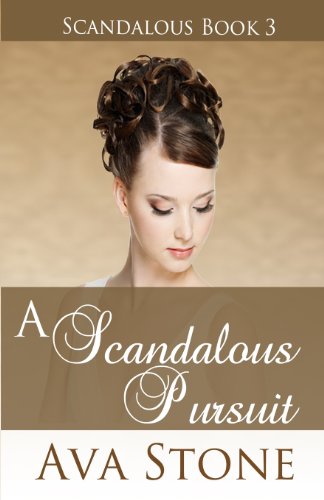 Beispielbild fr A Scandalous Pursuit: Scandalous Series, Book 3 zum Verkauf von HPB Inc.