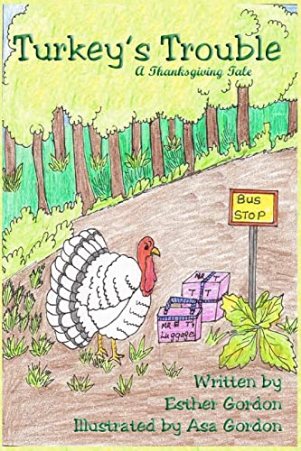 Imagen de archivo de Turkey's Trouble: A Thanksgiving Story a la venta por PlumCircle