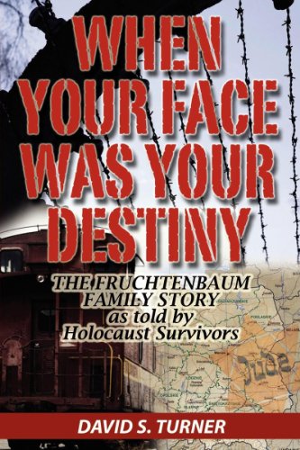 Stock image for When Your Face Was Your Destiny: The Fruchtenbaum Family Story as Told by Holocaust Survivors for sale by ThriftBooks-Dallas