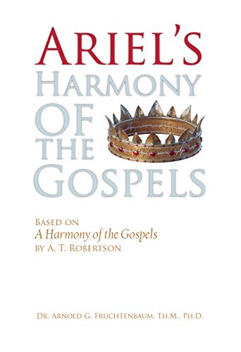 Stock image for Ariel's Harmony of the Gospels: Based on "A Harmony of the Gospels" by A. T. Robertson for sale by HPB-Diamond