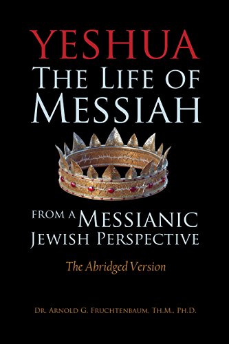 Stock image for Yeshua, the Life of Messiah: From a Messianic Jewish Perspective -- the abridged version for sale by Revaluation Books
