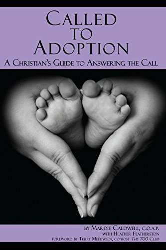 Stock image for Called to Adoption: A Christian's Guide to Answering the Call for sale by SecondSale