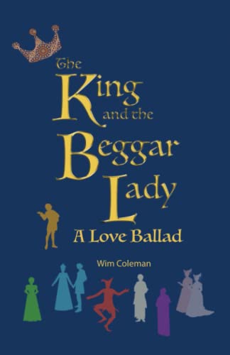 Stock image for The King and the Beggar Lady: A Love Ballad for sale by St Vincent de Paul of Lane County