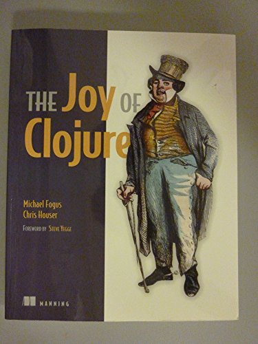 Beispielbild fr The Joy of Clojure: Thinking the Clojure Way zum Verkauf von Wonder Book