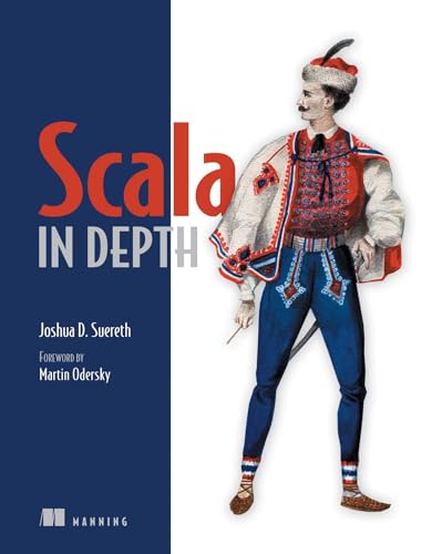 9781935182702: Scala in Depth