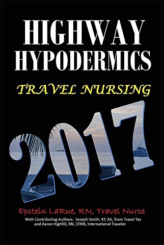 Stock image for Highway Hypodermics: Travel Nursing 2017 for sale by SecondSale