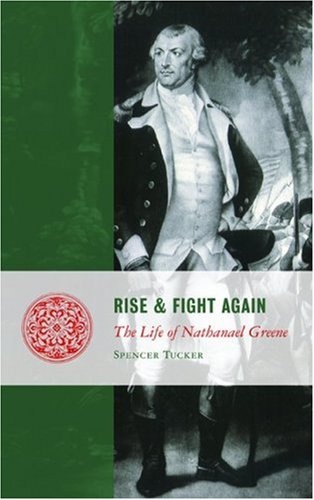 Beispielbild fr Rise and Fight Again : The Life of Nathanael Greene zum Verkauf von Better World Books