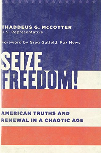 Beispielbild fr Seize Freedom!: American Truths and Renewal in a Chaotic Age (Culture of Enterprise) zum Verkauf von Wonder Book