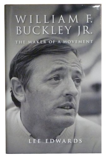 Beispielbild fr William F. Buckley Jr.: The Maker of a Movement zum Verkauf von Wonder Book