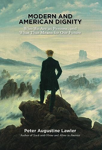 Beispielbild fr Modern and American Dignity: Who We Are as Persons, and What That Means for Our Future (Religion and Contemporary Culture Series) zum Verkauf von Books of the Smoky Mountains