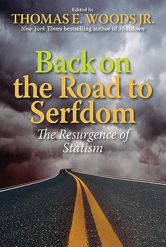Stock image for Back on the Road to Serfdom: The Resurgence of Statism for sale by Sessions Book Sales