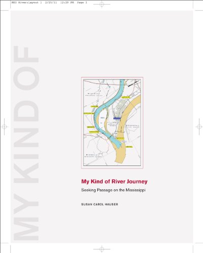 Stock image for My Kind of River Journey: Seeking Passage on the Mississippi (Center for American Places - My Kind of . . . series) for sale by Open Books