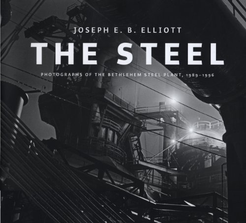 Stock image for The Steel: Photographs of the Bethlehem Steel Plant, 1989-1996 for sale by Save With Sam