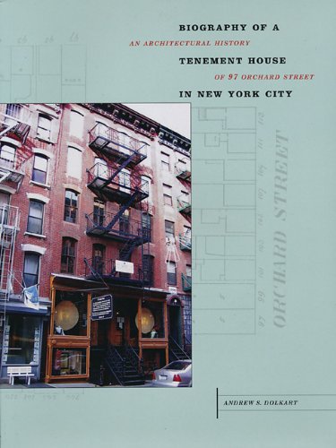 Stock image for Biography of a Tenement House in New York City: An Architectural History of 97 Orchard Street for sale by BookHolders