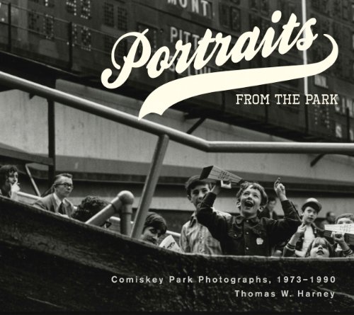 9781935195399: Portraits from the Park: Comiskey Park Photographs, 1973-1990