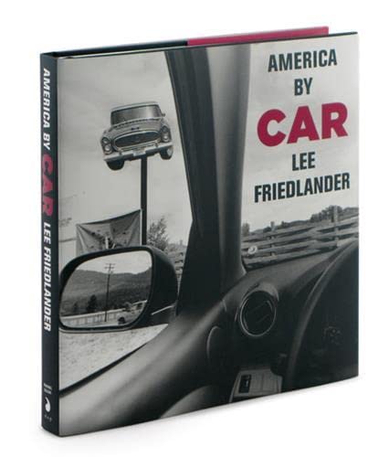 AMERICA BY CAR - Lee Friedlander