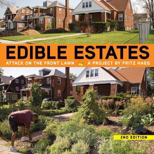 9781935202127: Edible Estates: Attack on the Front Lawn, 2nd Revised Edition: A Project by Fritz Haeg