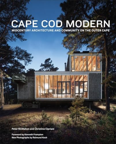 Stock image for Cape Cod Modern: Midcentury Architecture and Community on the Outer Cape [Hardcover] Koch, Raimund; Frampton, Kenneth; McMahon, Peter and Cipriani, Christine for sale by Lakeside Books