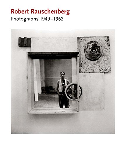 Stock image for Robert Rauschenberg: Photographs: 1949-1962 for sale by Powell's Bookstores Chicago, ABAA