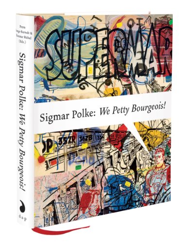 9781935202615: Sigmar Polke: We Petty Bourgeois!: Comrades and Contemporaries, the 1970s