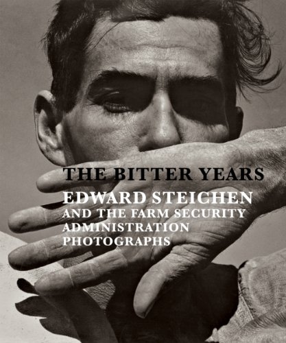 Stock image for The Bitter Years: Edward Steichen and the Farm Security Administration Photographs for sale by Better World Books