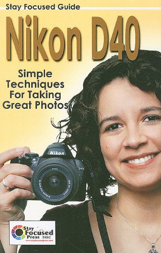 Stock image for Nikon D40 Stay Focused Guide for sale by HPB-Red