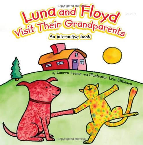 Beispielbild fr Luna and Floyd Visit Their Grandparents : An interactive Book zum Verkauf von Better World Books