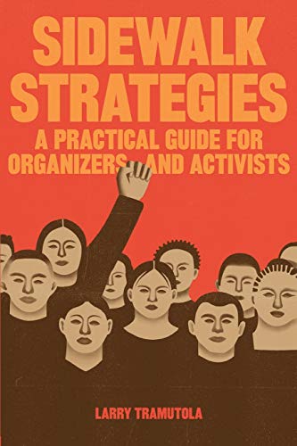 Stock image for Sidewalk Strategies: A Practical Guide For Organizers and Activists for sale by Lucky's Textbooks