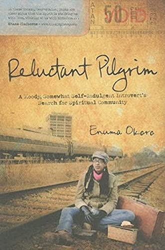 Beispielbild fr Reluctant Pilgrim: A Moody, Somewhat Self-Indulgent Introvert's Search for Spiritual Community zum Verkauf von Wonder Book
