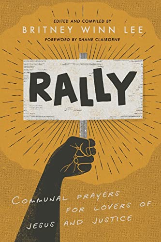Stock image for Rally: Communal Prayers for Lovers of Jesus and Justice for sale by Jenson Books Inc