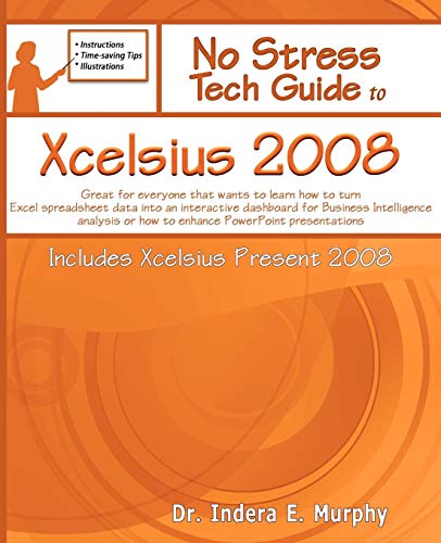 9781935208051: No Stress Tech Guide To Xcelsius 2008 (Includes Xcelsius Present 2008)