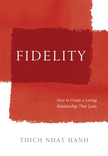 Fidelity : How to Create a Loving Relationship That Lasts