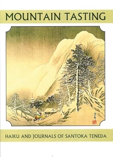 9781935210030: Mountain Tasting: Haiku and Journals of Santoka Taneda (Companions for the Journey)