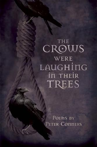 9781935210207: The Crows Were Laughing in Their Trees
