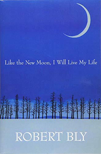 Beispielbild fr Like the New Moon I Will Live My Life (White Pine Press Distinguished Poets Series, 2) zum Verkauf von Books Unplugged