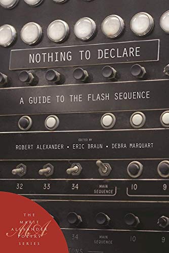 Imagen de archivo de Nothing to Declare: A Guide to the Flash Sequence (Marie Alexander Poetry Series) a la venta por SecondSale