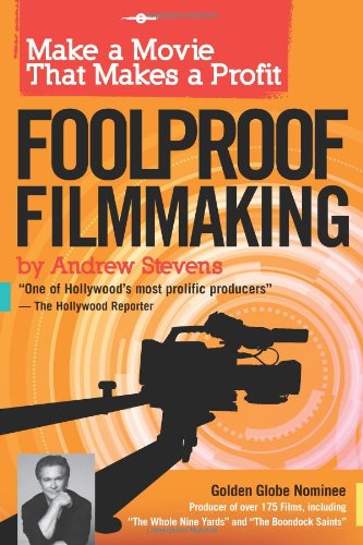 Beispielbild fr Foolproof Filmmaking: Make a Movie That Makes a Profit zum Verkauf von Books From California