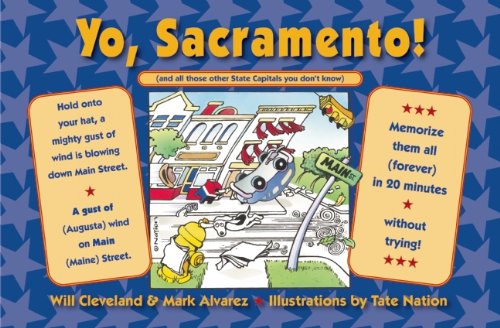 Beispielbild fr Yo, Sacramento! : (And All Those Other State Capitals You Don't Know) - Memorize Them All (Forever) in 20 Minutes-Without Trying! zum Verkauf von Better World Books