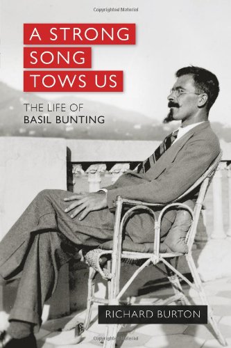 9781935212508: A Strong Song Tows Us: The Life of Basil Bunting