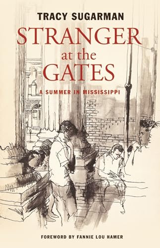 Stock image for Stranger at the Gates: A Summer in Mississippi for sale by SecondSale