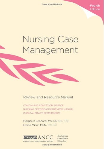 9781935213321: Nursing Case Management Review and Resource Manual 4th (fourth) by Leonard, Margaret, Miller, Elaine (2012) Paperback