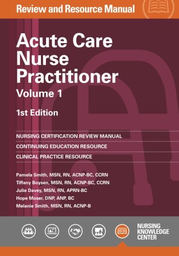 Beispielbild fr Acute Care Nurse Practitioner Review and Resource Manual, 1st Edition - Volume 1 zum Verkauf von HPB-Red