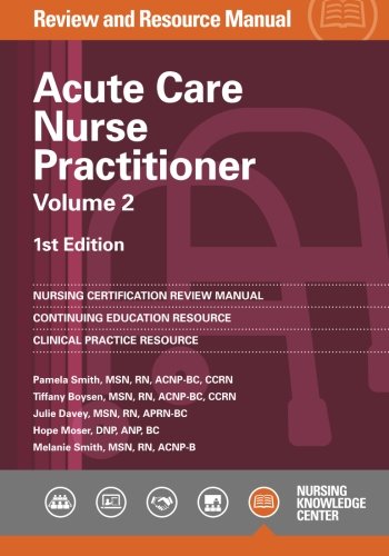 Beispielbild fr Acute Care Nurse Practitioner Review and Resource Manual, 1st Edition - Volume 2 zum Verkauf von ThriftBooks-Dallas