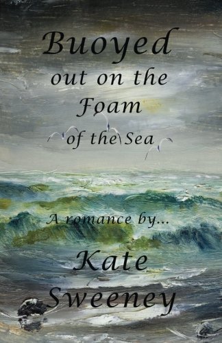 Stock image for Buoyed out on the Foam of the Sea for sale by WorldofBooks