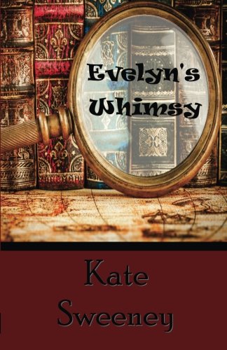 Stock image for Evelyn's Whimsy for sale by -OnTimeBooks-