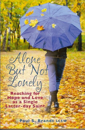 Stock image for Alone But Not Lonely: Reaching for Hope and Love as a Single Latter-day Saint for sale by BooksRun