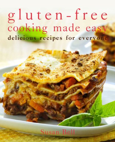 Gluten-Free Cooking Made Easy: Delicious Recipes for Everyone (9781935217862) by Susan Bell