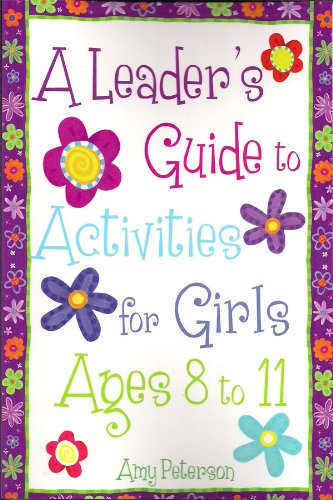 Stock image for A Leader's Guide to Activities for Girls Ages 8 to 11 for sale by SecondSale