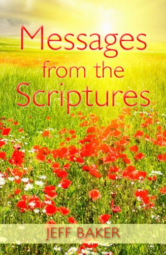 Messages From the Scriptures (9781935217985) by Jeff Baker